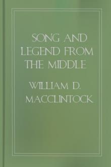 Song and Legend From the Middle Ages by William D. MacClintock