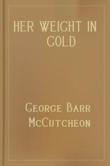 Her Weight in Gold by George Barr McCutcheon