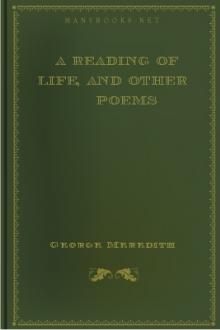 A Reading of Life, and Other Poems by George Meredith