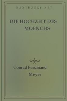 Die Hochzeit des Moenchs by Conrad Ferdinand Meyer