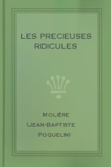 Les Precieuses Ridicules  by Molière