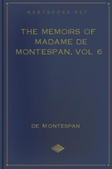 The Memoirs of Madame de Montespan, vol 6 by Madame de Montespan