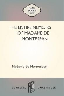 The Entire Memoirs of Madame de Montespan by Madame de Montespan