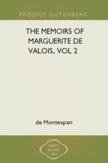 The Memoirs of Marguerite de Valois, vol 2 by Madame de Montespan