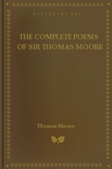 The Complete Poems of Sir Thomas Moore by Thomas Moore