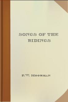 Songs of the Ridings by F. W. Moorman