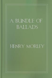 A Bundle of Ballads by Henry Morley