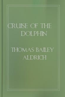 Cruise of the Dolphin by Thomas Bailey Aldrich