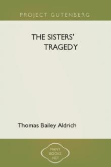 The Sisters' Tragedy by Thomas Bailey Aldrich