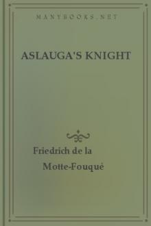 Aslauga's Knight by Friedrich de la Motte-Fouqué