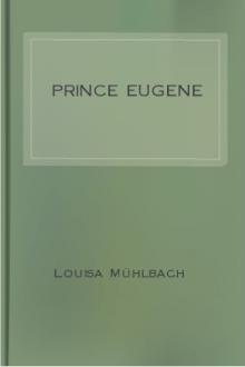 Prince Eugene and his Times by Louisa Mühlbach