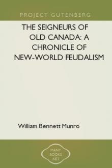 The Seigneurs of Old Canada by William Bennett Munro