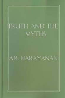 Truth and the Myths by A. R. Narayanan