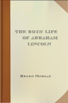 The Boys' Life of Abraham Lincoln by Helen Nicolay