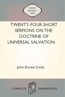 Twenty-Four Short Sermons On The Doctrine Of Universal Salvation by John Bovee Dods
