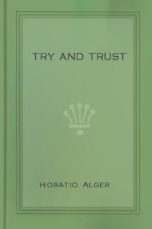 Try and Trust by Horatio Alger Jr.