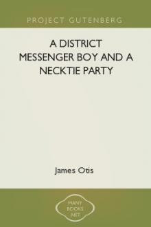 A District Messenger Boy and a Necktie Party by James Otis
