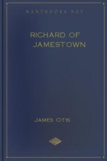 Richard of Jamestown by James Otis