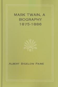 Mark Twain, A Biography 1875-1886 by Albert Bigelow Paine