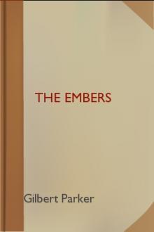 The Embers by Gilbert Parker
