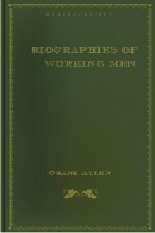 Biographies of Working Men by Grant Allen