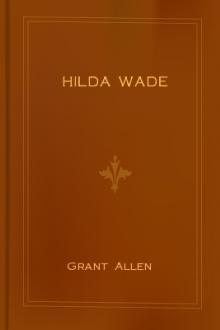 Hilda Wade by Grant Allen