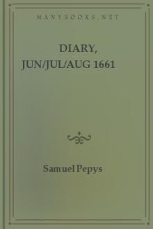 Diary, Jun/Jul/Aug 1661 by Samuel Pepys