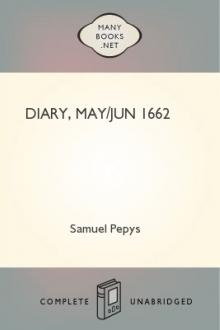 Diary, May/Jun 1662 by Samuel Pepys