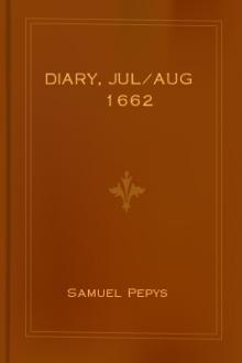 Diary, Jul/Aug 1662 by Samuel Pepys