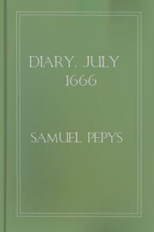 Diary, July 1666 by Samuel Pepys