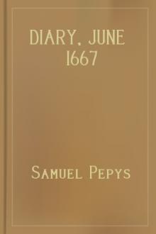 Diary, June 1667 by Samuel Pepys