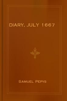 Diary, July 1667 by Samuel Pepys