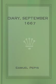 Diary, September 1667 by Samuel Pepys