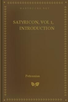 Satyricon, vol 1, Introduction by Petronius