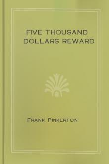 Five Thousand Dollars Reward by Frank Pinkerton