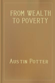 From Wealth to Poverty by Austin Potter