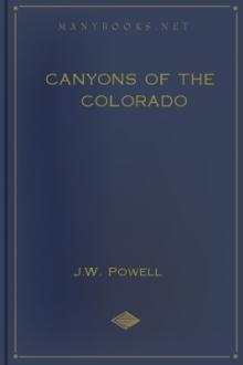 Canyons of the Colorado by J. W. Powell