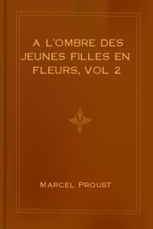 A L'Ombre Des Jeunes Filles en Fleurs, vol 2 by Marcel Proust