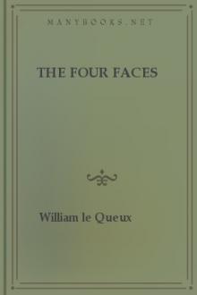The Four Faces by William le Queux