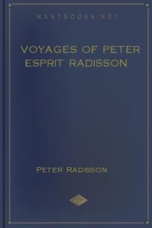 Voyages of Peter Esprit Radisson by Peter Radisson