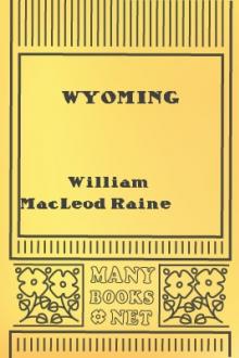 Wyoming by William MacLeod Raine