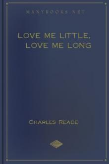 Love Me Little, Love Me Long by Charles Reade
