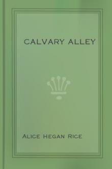 Calvary Alley  by Alice Hegan Rice