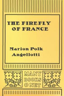 The Firefly of France by Marion Polk Angellotti