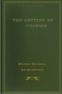 The Getting of Wisdom by Henry Handel Richardson