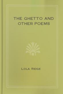 The Ghetto and Other Poems by Lola Ridge