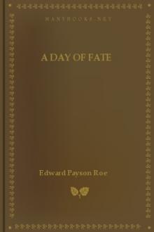 A Day of Fate by Edward Payson Roe