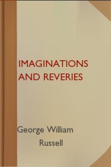 Imaginations and Reveries by George William Russell