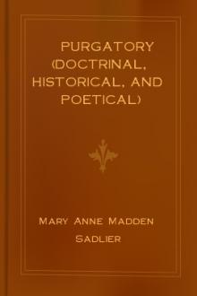 Purgatory (Doctrinal, Historical, and Poetical)  by Mary Anne Madden Sadlier