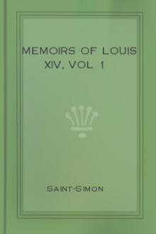 Memoirs of Louis XIV, vol 1 by duc de Saint-Simon Louis de Rouvroy